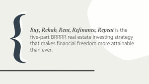 Buy, Rehab, Rent, Refinance, Repeat: The BRRRR Rental Property Investment Strategy Made Simple,New