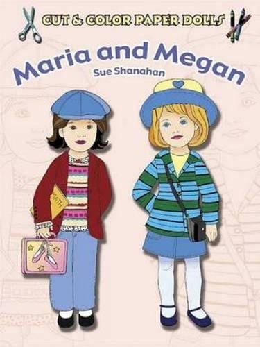 Cut & Color Paper Dolls: Maria and Megan (Dover Paper Dolls),Used