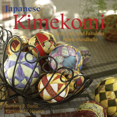 Japanese Kimekomi: Fast, Fun, and Fabulous Fabric Handballs!,Used