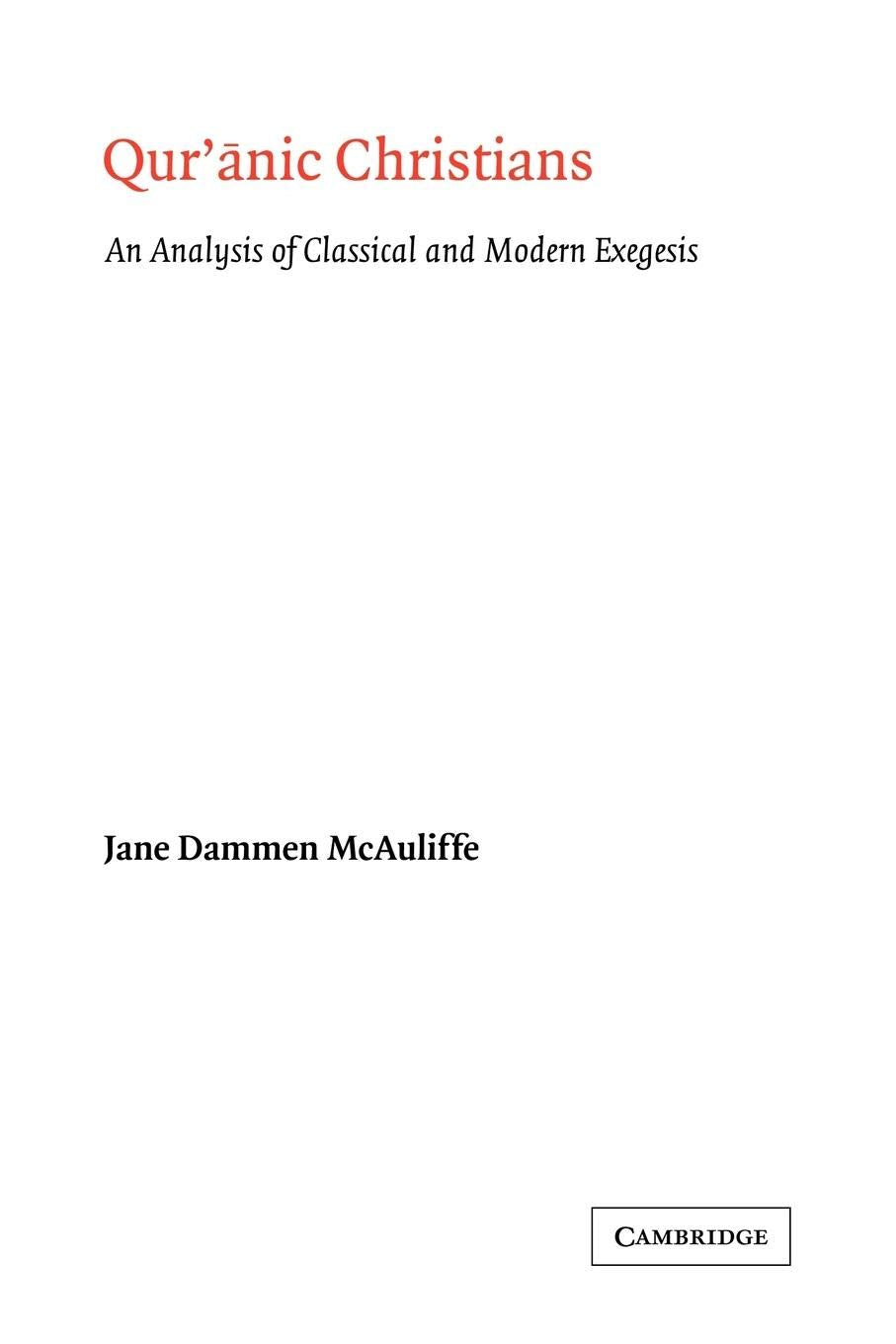 Qur'anic Christians: An Analysis of Classical and Modern Exegesis,Used