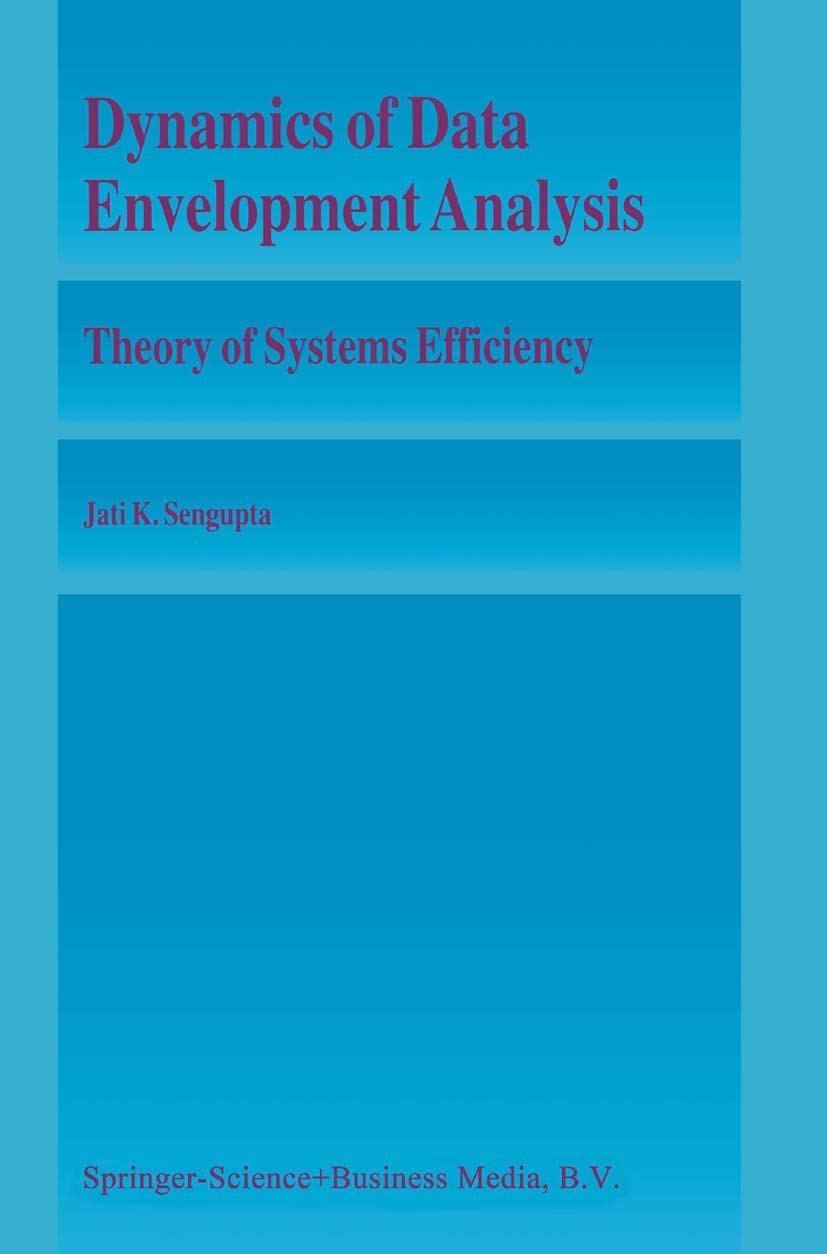 Dynamics of Data Envelopment Analysis: Theory of Systems Efficiency,New