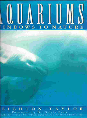 Aquariums: Windows to Nature,Used