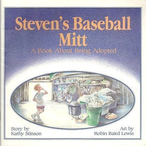 Steven's Baseball Mitt: A Book about Being Adopted,Used