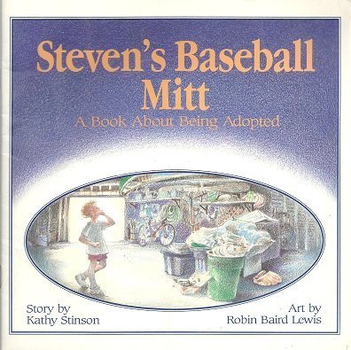 Steven's Baseball Mitt: A Book about Being Adopted,Used