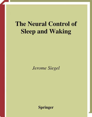 The Neural Control Of Sleep And Waking