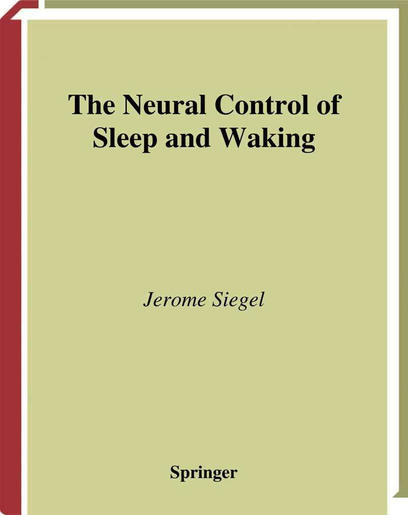 The Neural Control Of Sleep And Waking