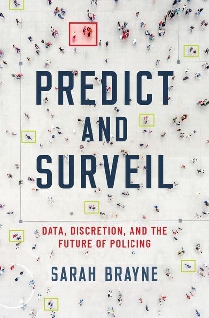 Predict And Surveil: Data, Discretion, And The Future Of Policing,Used