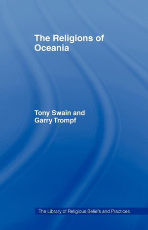 The Religions of Oceania (The Library of Religious Beliefs and Practices),New