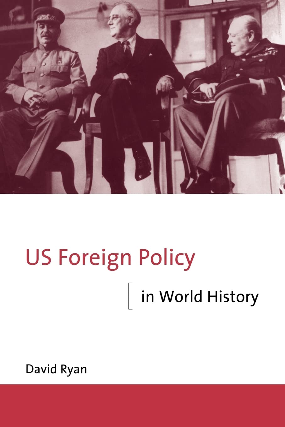 US Foreign Policy in World History (The New International History),Used