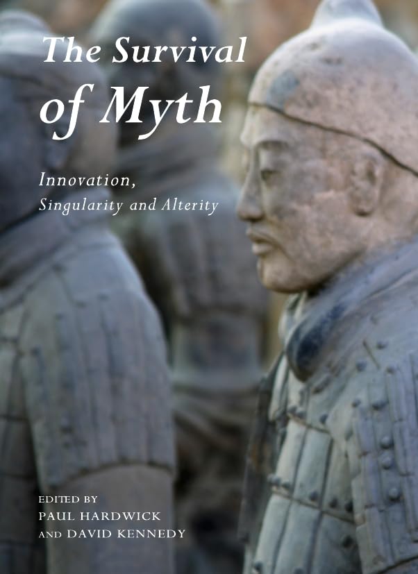 The Survival Of Myth: Innovation, Singularity And Alterity,Used
