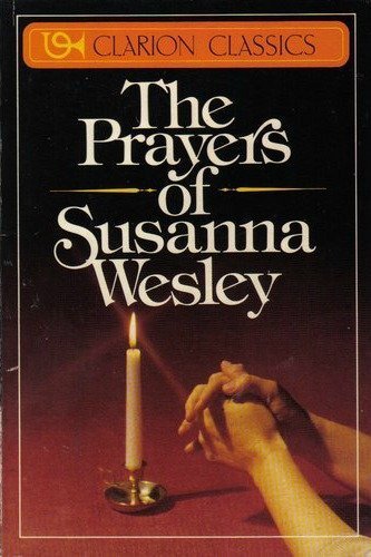 The Prayers of Susanna Wesley (Clarion Classics),Used