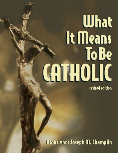 What It Means to Be Catholic Revised Edition,Used