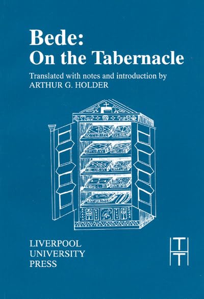 Bede: On the Tabernacle (Translated Texts for Historians LUP) (Volume 18),Used