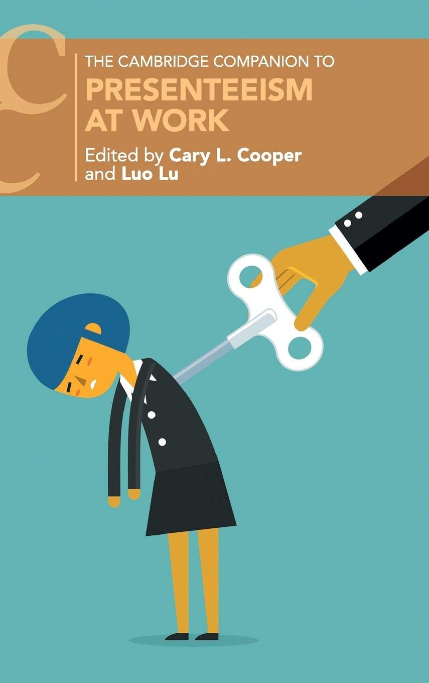 Presenteeism At Work (Cambridge Companions To Management)