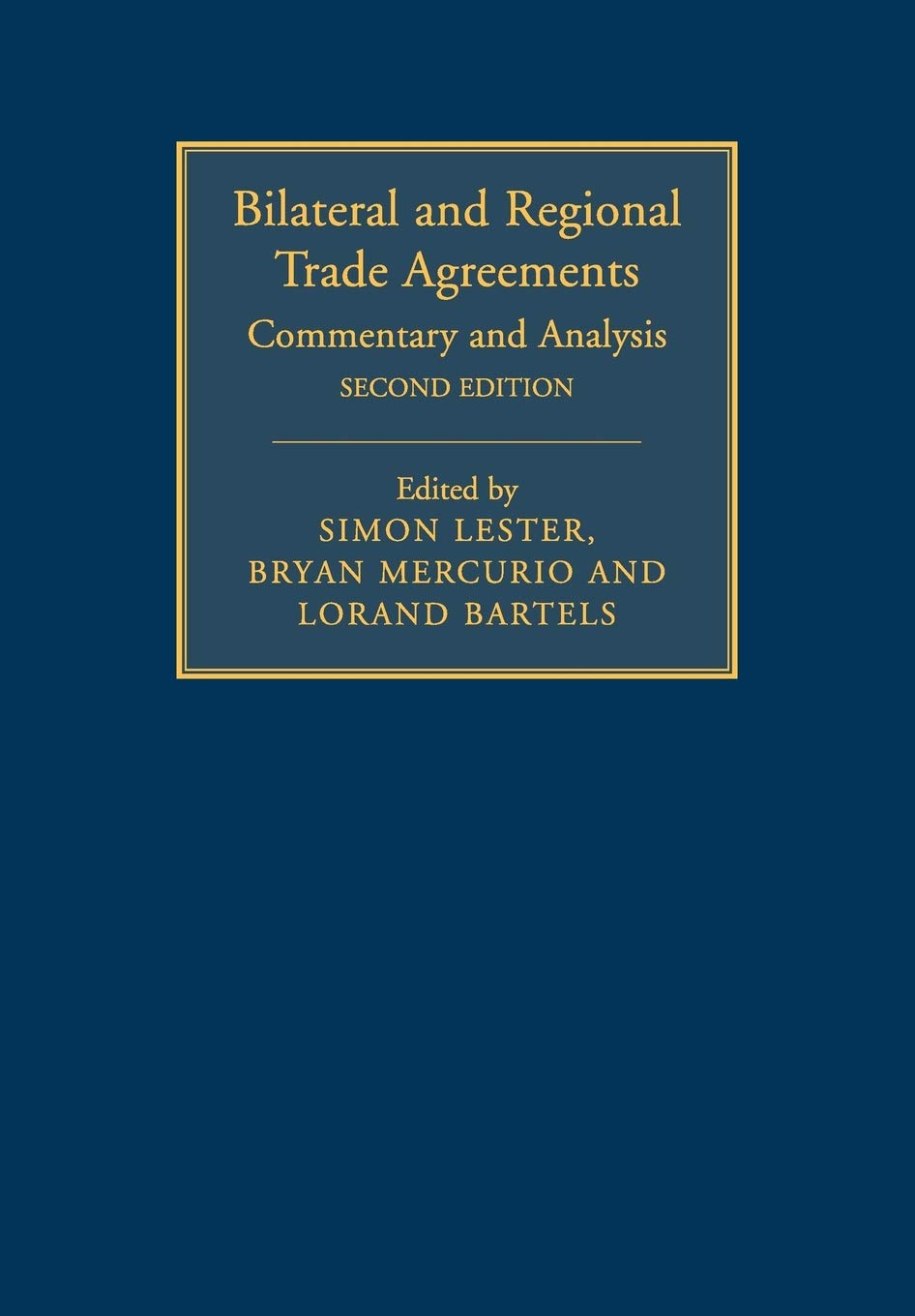 Bilateral and Regional Trade Agreements: Volume 1: Commentary and Analysis,Used