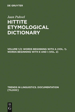 Hittite Etymological Dictionary: Words Beginning With A; Words Beginning With E And I (2 Vols In 1) (Trends In Linguistics. Docu,Used