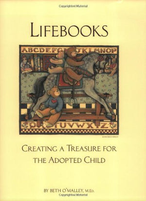 Lifebooks: Creating a Treasure for the Adopted Child,New