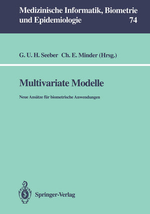 Multivariate Modelle: Neue Anstze fr biometrische Anwendungen (Medizinische Informatik, Biometrie und Epidemiologie, 74) (German,Used