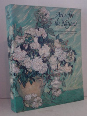 Art for the Nation: Gifts in Honor of the Fiftieth Anniversary of the National Gallery of Art,Used