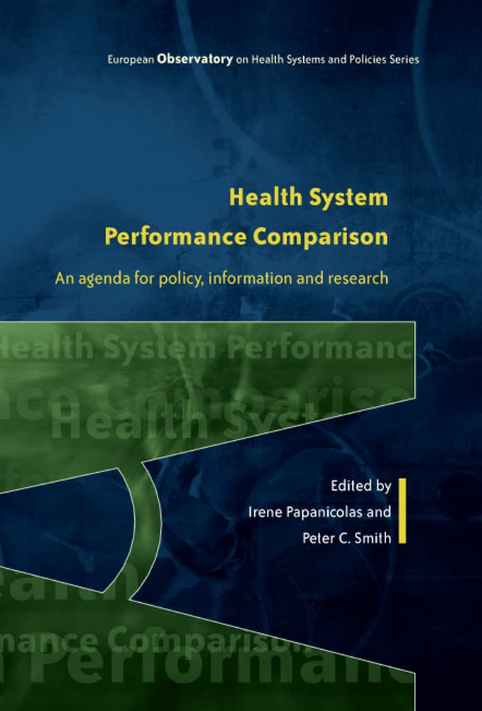 Health System Performance Comparison:: An Agenda For Policy, Information And Research (European Observatory on Health Care Syste,Used