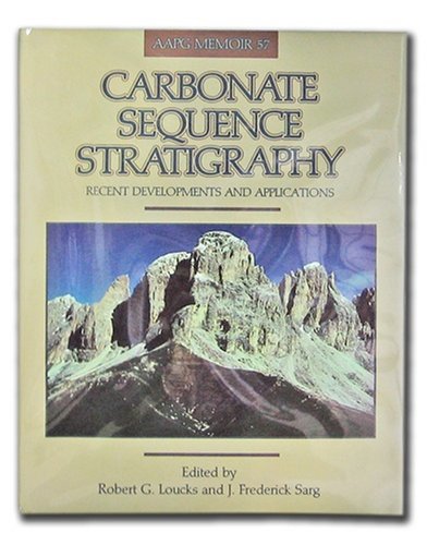 Carbonate Sequence Stratigraphy: Recent Developments and Applications  Includes Map (Aapg Memoir),Used