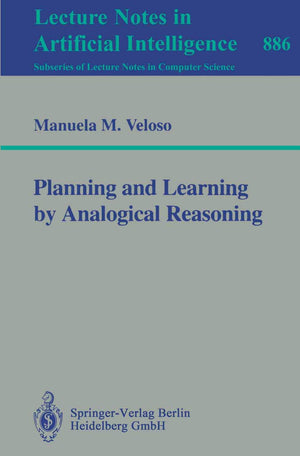 Planning and Learning by Analogical Reasoning (Lecture Notes in Computer Science, 886),Used
