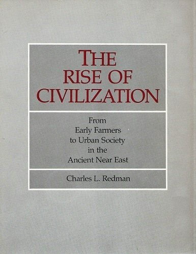 The Rise Of Civilization: From Early Farmers To Urban Society In The Ancient Near East,Used