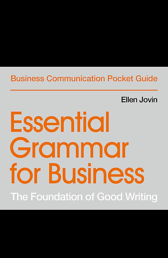 Essential Grammar For Business: The Foundation Of Good Writing (Business Communication Pocket Guides)