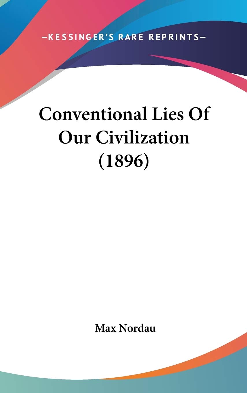 Conventional Lies Of Our Civilization (1896),New