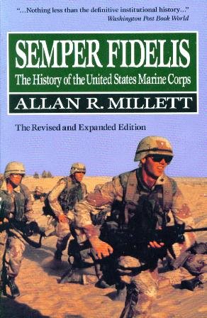 Semper Fidelis: The History Of The United States Marine Corps: The Revised And Expanded Edition,New