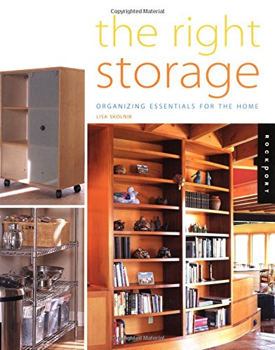 The Right Storage: Organizing Essentials for the Home,Used