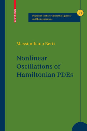 Nonlinear Oscillations of Hamiltonian PDEs (Progress in Nonlinear Differential Equations and Their Applications, 74),Used