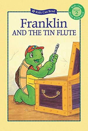 Franklin And The Tin Flute (Kids Can Read)
