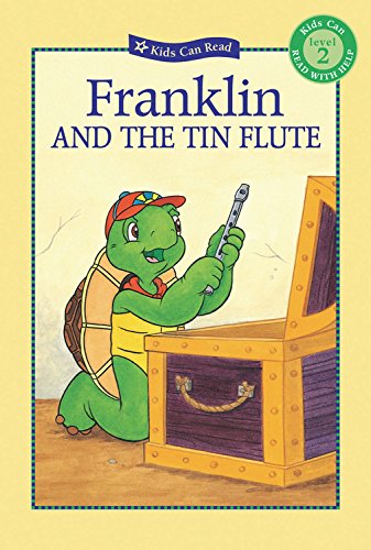 Franklin And The Tin Flute (Kids Can Read)