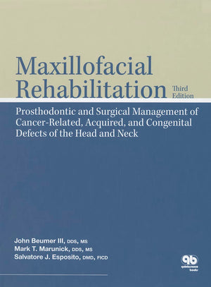 Maxillofacial Rehabilitation: Prosthodontic And Surgical Management Of Cancerrelated, Acquired, And Congenital Defects Of The H,Used