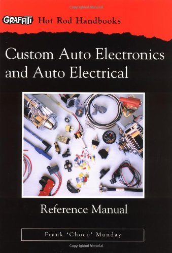 Custom Auto Electronics And Auto Electrical Reference Manual,New
