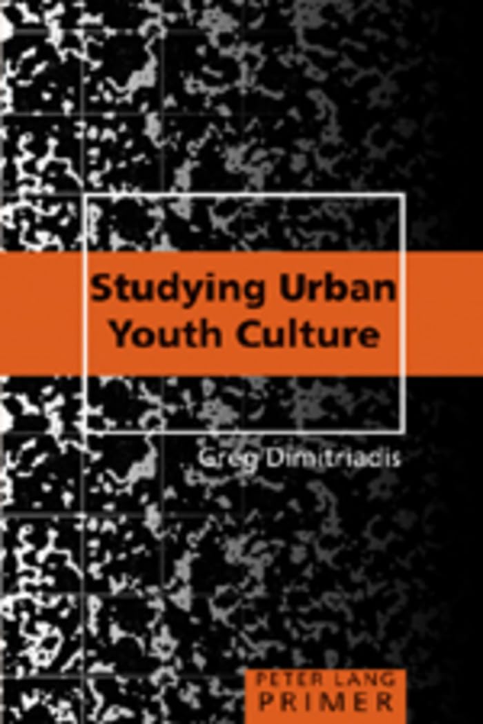 Studying Urban Youth Culture Primer (Peter Lang Primer),New