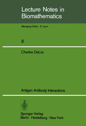 Antigen Antibody Interactions (Lecture Notes In Biomathematics, 8),Used