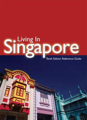 Living In Singapore, An Expatriates Guide-new