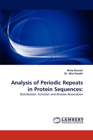 Analysis of Periodic Repeats in Protein Sequences:: Distribution, Function and Disease Association,Used