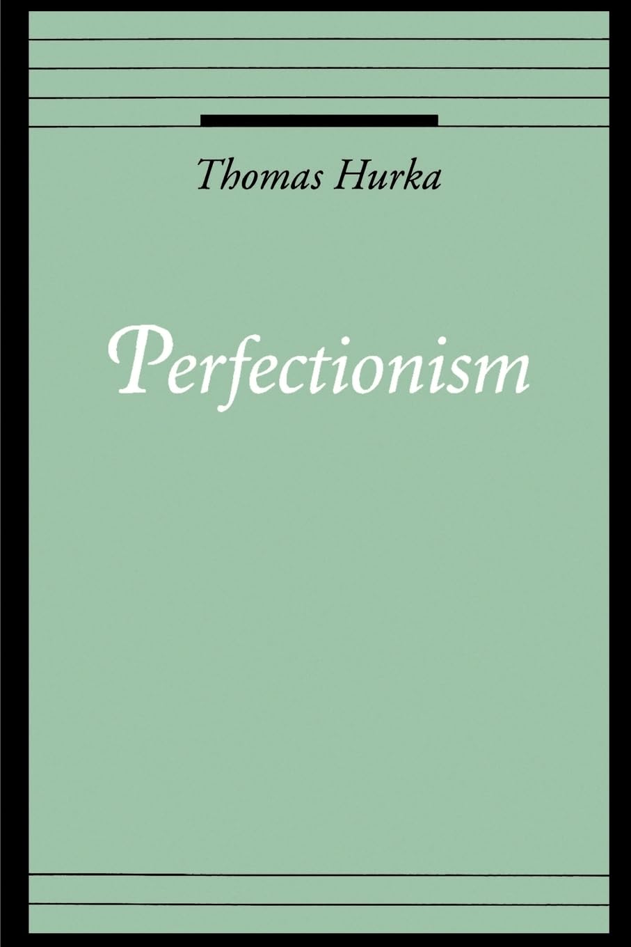 Perfectionism (Oxford Ethics Series),Used