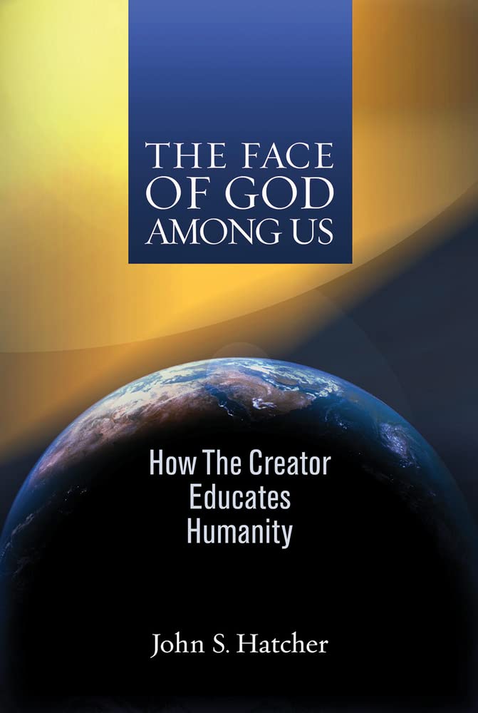 The Face of God Among Us: How the Creator Educates Humanity,Used