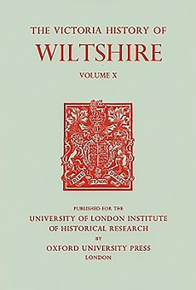 A History of Wiltshire: Volume X (Victoria County History),Used