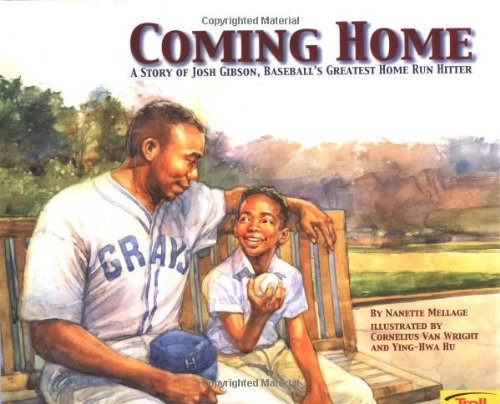 Coming Home: A True Story of Josh Gibson, Baseball's Greatest Home Run Hitter,New