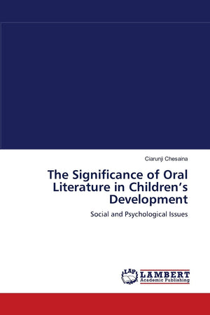 The Significance of Oral Literature in Childrens Development: Social and Psychological Issues,Used