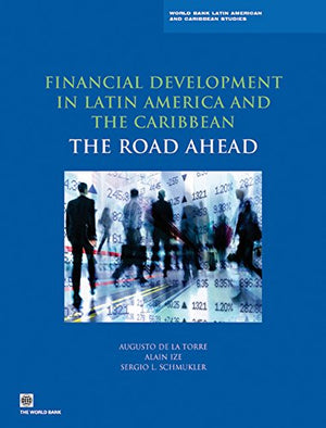 Financial Development In Latin America And The Caribbean: The Road Ahead (Latin America And Caribbean Studies),Used