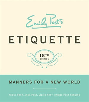Emily Post's Etiquette, 18th Edition (Emily Post's Etiquette),New