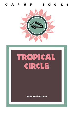 Tropical Circle (CARAF Books: Caribbean and African Literature Translated from French),Used