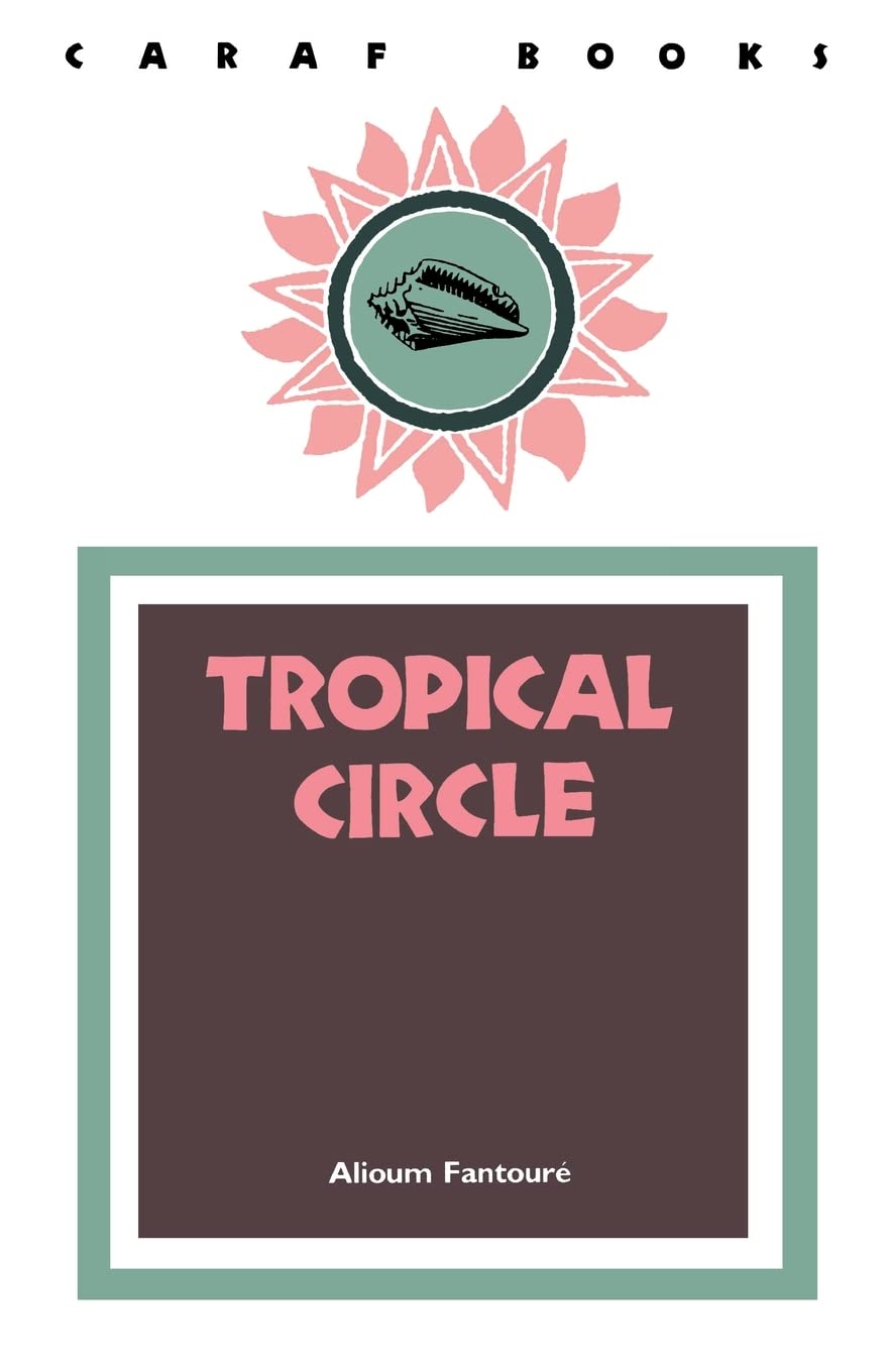 Tropical Circle (CARAF Books: Caribbean and African Literature Translated from French),Used