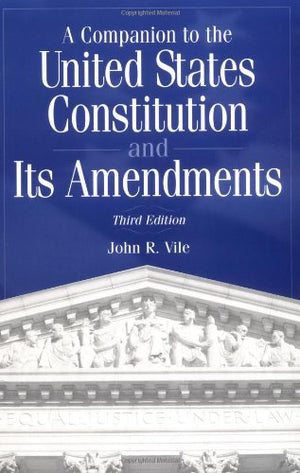 A Companion To The United States Constitution And Its Amendments, 3Rd Edition,Used